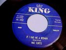 Mac Curtis (1956 ROCKABILLY) If I Had Me A Woman - GREAT AUDIO - King 4927