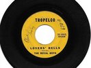 Doo Wop 45 The Royal Boys - Lovers’ Bells on Tropelco HEAR
