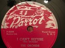 The Orchids “I Can’t Refuse”/“You Said You Loved me” Parrot 819 rare 78 like new