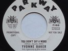 Rare Northern Soul YVONNE BAKER You Didn't Say A Word PARKWAY Original Promo 45