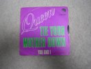 QUEEN - TIE YOUR MOTHER DOWN ( BELGIUM 7