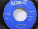 Hear  Doo Wop 45 The Metallics - Need Your Love / Itchy Twitchy Too On Baronet