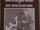 Keith Whitley and Ricky Skaggs Tribute To The Stanley Brothers Orig US LP Rare