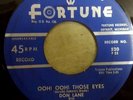 DON LANE--OOH  OOH  THOSE EYES / THE CHA CHA OF LOVE--FORTUNE--520--RARE DOO WOP