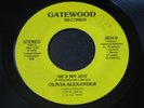 Olivia Alexander   He's My Joy / Moma's Ole Sayings   Gatewood 70's soul 45 HEAR
