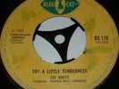 JOE WHITE Try A Little Tenderness 1968 UK 45 BLUE CAT 1st Press   BS 119