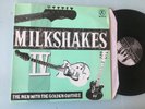 LP UK  1983  The Milkshakes ?– Milkshakes IV: The Men With The Golden Guitars