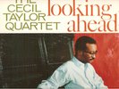 CECIL TAYLOR QUARTET - Looking Ahead