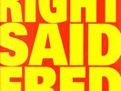 RIGHT SAID FRED 