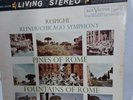 Respighi Pines of Rome Fountains of Rome Reiner Chicago Symphony VTG  Vinyl LP
