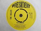 MINT UK PRESIDENT 45 - THE BELLES - 