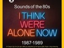 SOUNDS OF THE 80s : I THINK WE'RE ALONE NOW (1987-1989) Double VINYL LP (2019)