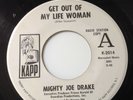MIGHTY JOE DRAKE -GET OUT OF MY LIFE WOMAN / TRY TRY TRY -KAPP PROMO K-2014. VG+