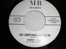 BOBBY KLINE Say Something Nice To Me MB RECORDS northern soul 45 rare soul