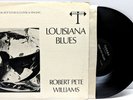 ROBERT PETE WILLIAMS - Louisiana Blues - Scarce LP VG/VG Takoma 1011