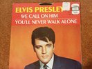 ELVIS PRESLEY 47-9600 WE CALL ON HIM / YOU'LL NEVER WALK ALONE