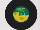 DOCTOR BIRD/ LET ME WALK BY - CARIBBEANS/TELL ME WHY - HAMLINS (69 SKINHEAD 7