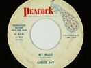 Blues Outsider 45 - Abner Jay - My Mule/Don't Mess With Me - Peacock - mp3