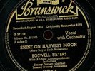 BOSWELL SISTERS. SHINE ON HARVEST MOON / HEEBIE JEEBIES. 78 BRUNSWICK 80013