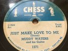 Muddy Waters JUST MAKE LOVE TO ME & OH  YEH  CHESS Records 1571 BLUES 78 RPM 10