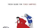 ELECTRIC SIX - FRESH BLOOD FOR TIRED VAMPYRES   VINYL LP NEW