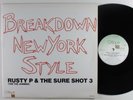 RUSTY P/THE SURE SHOT 3 Breakdown New York Style CRITIQUE 12