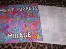 MEAT PUPPETS   MIRAGE. Orig US 1987 vinyl LP. SST. M.