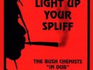 THE BUSH CHEMISTS Light Up Your Spliff LP NEW VINYL Mania Dub reissue
