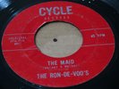 RARE GARAGE SURF 45 - THE RON-DE-VOO'S - THE MAID / PIPELINE 66 - CYCLE RECORDS
