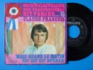 CLAUDE FRANCOIS SP VINYLE ALLEMAGNE MAIS QUAND LE MATIN GAINSBOURG ERIC CHARDEN