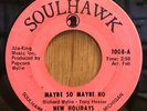 NEW HOLIDAYS   Maybe So Maybe No / If I Only Knew Soulhawk northern soul funk 45
