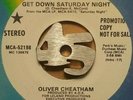 OLIVER CHEATHAM - Get Down Saturday Night (PROMO 45)   NM cond.