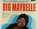 Big Maybelle - What More Can A Woman Do LP - Brunswick Mono VG+