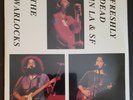 THE WARLOCKS (THE GRATEFUL DEAD) Freshly Dead In LA & SF Live 