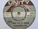 STRANGER COLE When I Get My Freedom / Life Can Be Beautiful UK 7