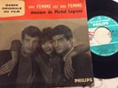 Ep 45 tours Michel Legrand  Bof ´´une Femme Est Une Femme