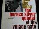 DOIN' THE THING AT THE VILLAGE GATE--THE HORACE SILVER QUINTET 1961 BLUE NOTE LP
