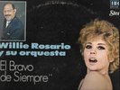 EL BRAVO DE SIEMPRE - WILLIE ROSARIO Y SU ORQUESTA