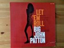Big John Patton “Let ‘Em Roll” original Blue Note mono LP RVG NY
