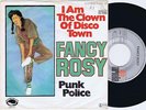 FANCY ROSY I Am The Clown of Disco Town b/w Punk Police German 45PS 1977