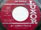 THE SPIRALS doo-wop orig.STRONG VG Luxor 45 MY HUMBLE PRAYER   LOST MY HEART F86