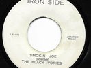? LISTEN - very rare IRON SIDE - SMOKIN JOE The Black Ivories (Studio1)