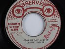 Reggae 45 LEROY SMART Jah Is My Light OBSERVER HEAR