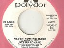 STEEPLECHASE Never Coming Back POLYDOR DEAN PARRISH  NORTHERN SOUL 45