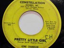 GENE CHANDLER-PRETTY LITTLE GIRL/A LITTLE LIKE LOVIN' ON CONSTELLATION NORTHERN
