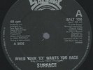 Surface - When Your 'Ex' Wants You Back (Vinyl)