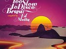 Various Artists-Too Slow To Disco Brasil Compiled By Ed Motta VINYL NEW