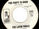 1967 BOOGALOO 45 - THE LATIN SOULS - THE PARTY IS OVER/LA BANDA - HEAR