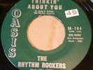 Rockabilly 45 The Rhythm Rockers  Thinkin About You  Oasis Label Original 1950's