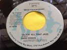 Rare 1988 Hip Hop 45 : Talkin' All That Jazz   Tommy Boy  TB 918-7